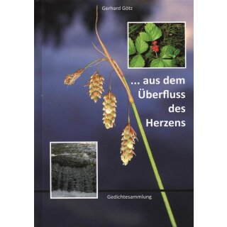 ... Aus dem Überfluss des Herzens