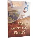 Wem gehört das Geld?