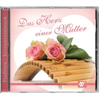 CD Das Herz einer Mutter Panflötenmusik und andere Instrumente