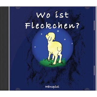 Hörspiel CD Wo ist Fleckchen?