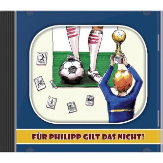 Hörbuch CD Für Philipp gilt das nicht
