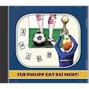 Hörbuch CD Für Philipp gilt das nicht