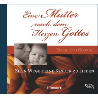 Eine Mutter nach dem Herzen Gottes (MP3-CD)