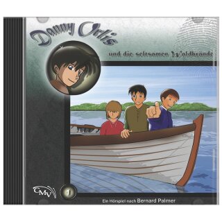 Danny Orlis und die seltsamen Waldbrände (Audio-CD)