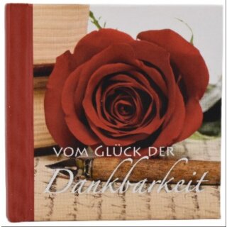 Geschenkbuch - Vom Glück der Dankbarkeit