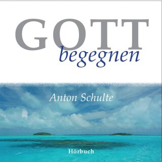 Gott begegnen - HÖRBUCH (Audio-CD)