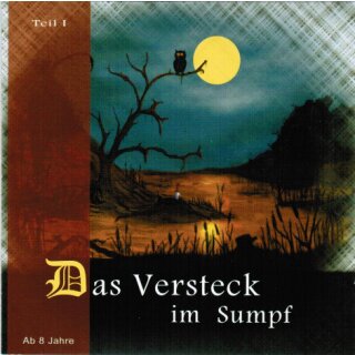 Das Versteck im Sumpf, Teil I - HÖRSPIEL (CD)