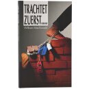 Trachtet zuerst...