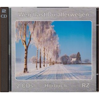 HÖRBUCH CD Weg hast Du allerwegen
