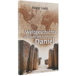 Weltgeschichte im Visier des Propheten Daniel