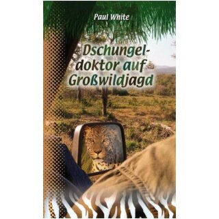 Buch Dschugeldoktor auf Großwildjagd