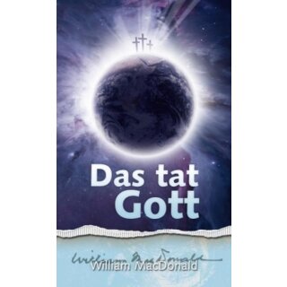 Das tat Gott