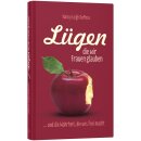 Lügen, die wir Frauen glauben