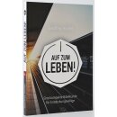 Auf zum Leben!