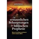 Die erstaunliche Behauptungen der biblischen Prophetie
