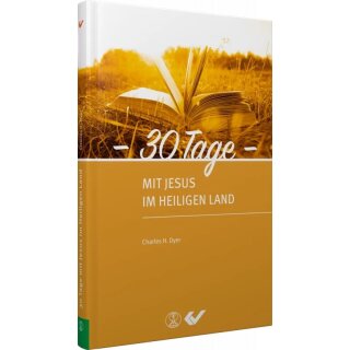 30 Tage mit Jesus im heiligen Land